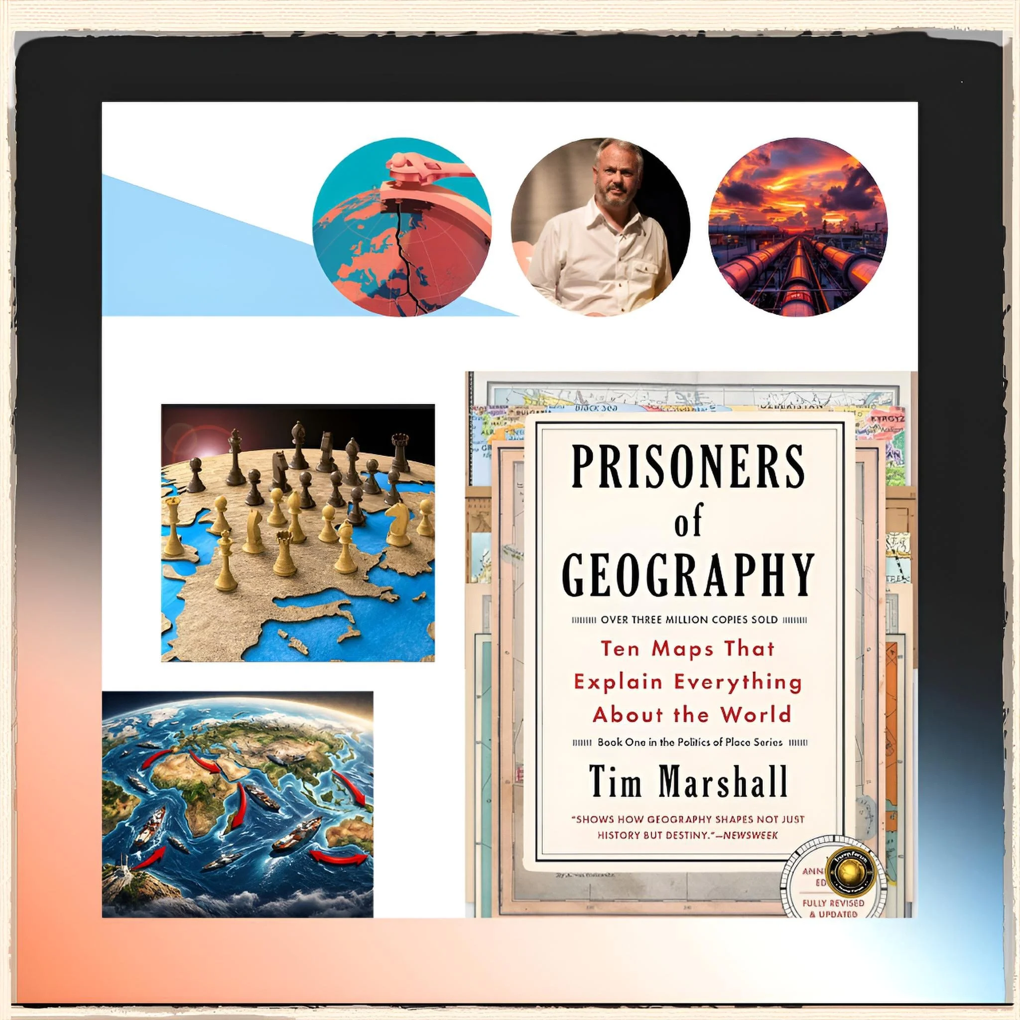 Geography, Power, and the New World Order: Reassessing Tim Marshall in the Age of Strategic Fragmentation -
Part I 