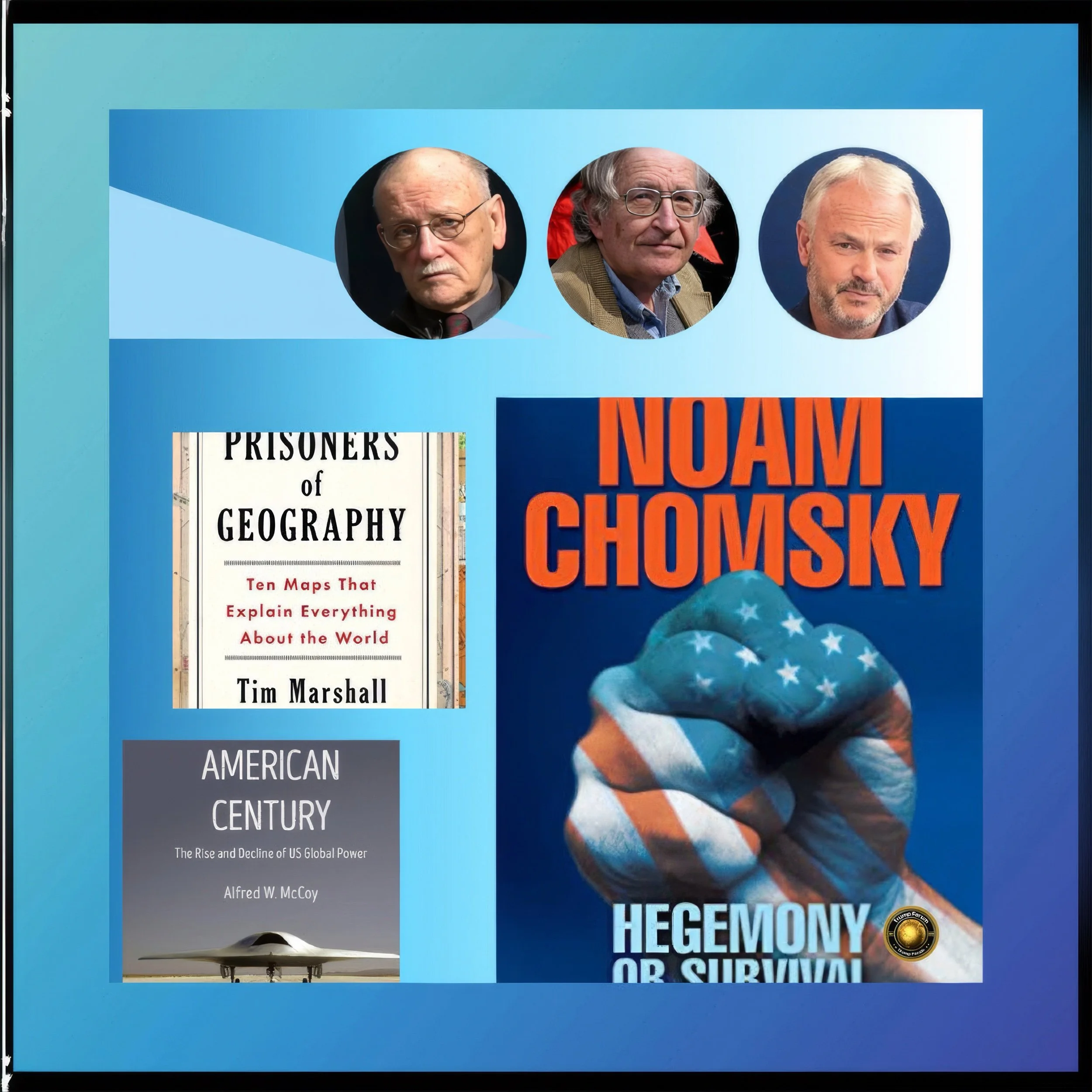 Three Visions of American Power: Chomsky, McCoy, and Marshall on the Future of Global Order
