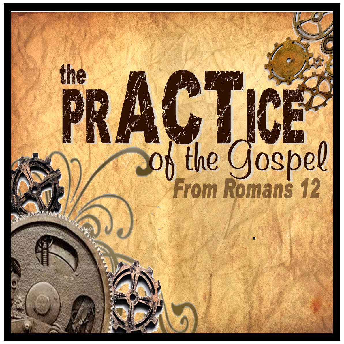The Practice of the Gospel