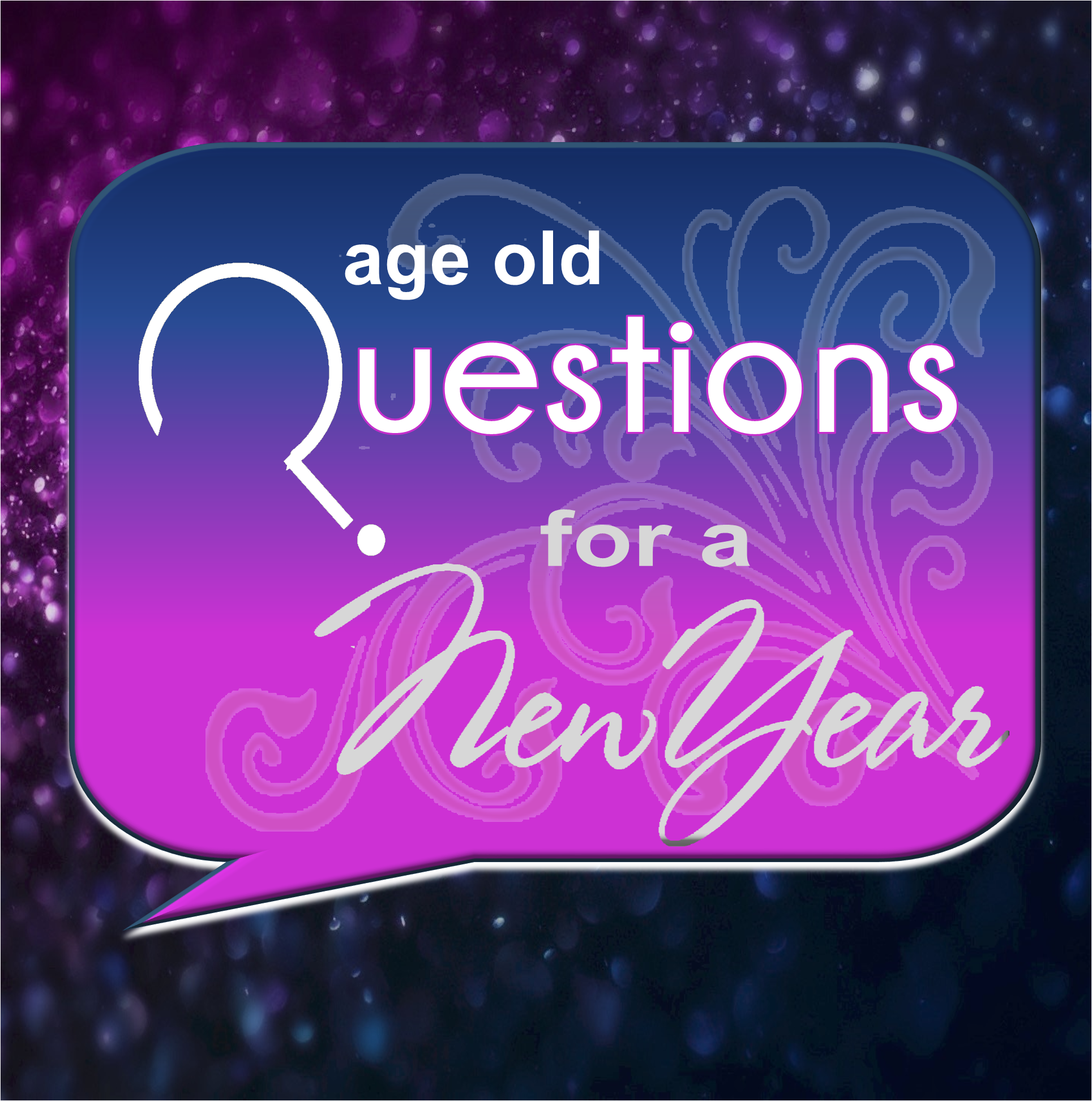 Age Old Questions for A new year for web.png