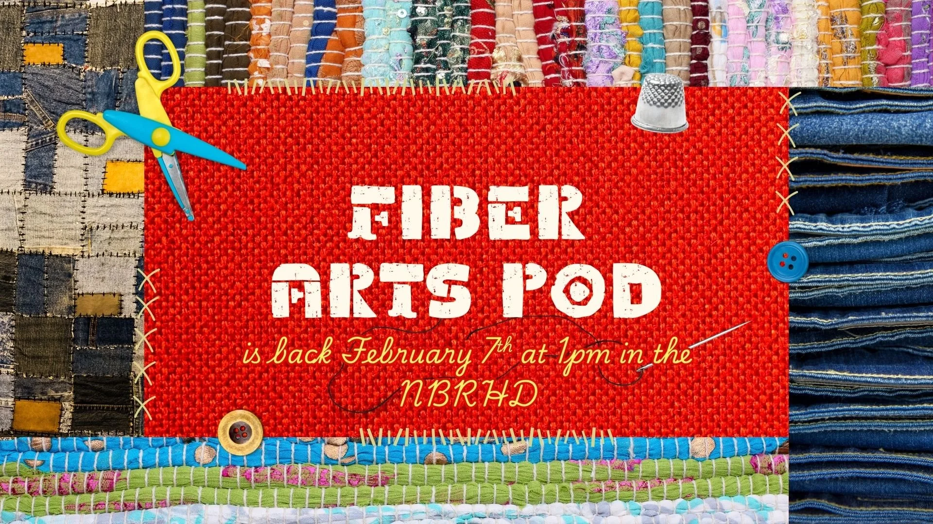 Fiber Arts Pod Neighborhood Spring 2026 Feb 7 Start.jpg