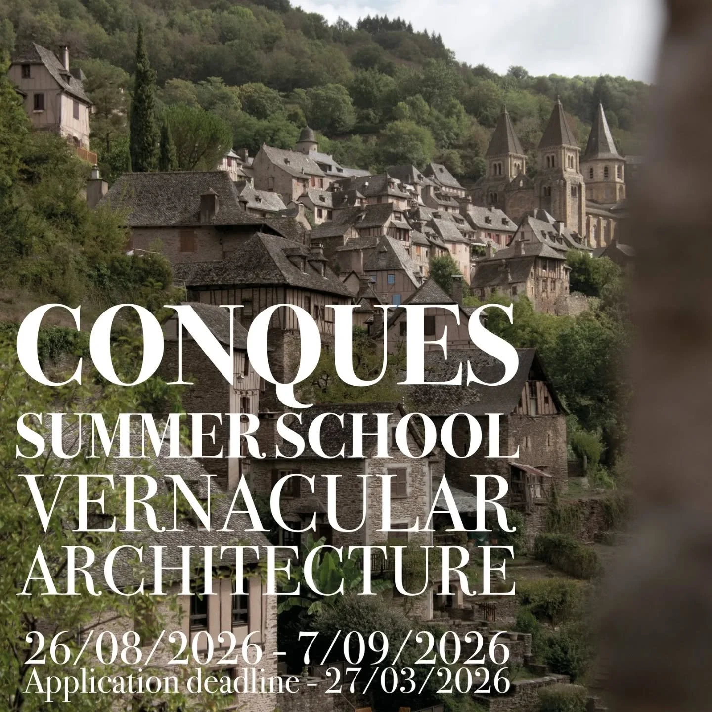 Conques Summer School of Vernacular Architecture 2026

Applications are open until March 27, 2026

To learn more &amp; apply:
https://www.latablerondearchitecture.com/summerschools