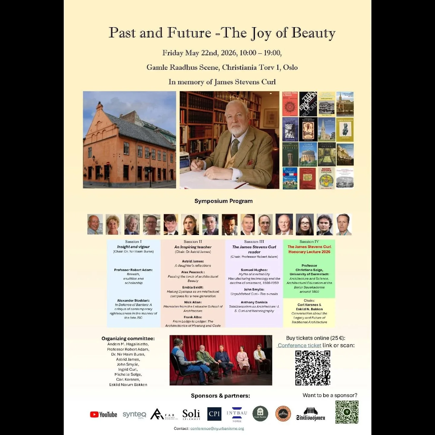 Announcing the forthcoming international symposium&nbsp;"Past and Future - The Joy of Beauty"&nbsp;at&nbsp;the historic&nbsp;Gamle&nbsp;Raadhus&nbsp;in Oslo,&nbsp;Friday May 22nd 2026. The event is in memory of&nbsp;the&nbsp;late and highly
