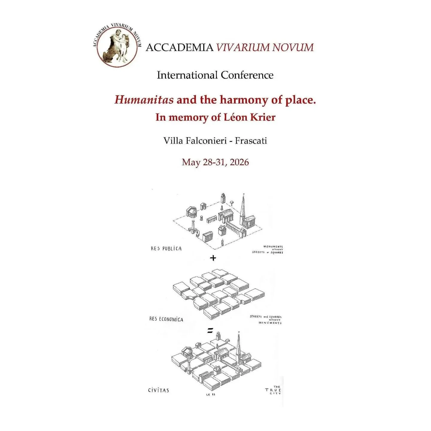 International Conference

Humanitas and the harmony of place;&nbsp;&nbsp;In memory of L&eacute;on Krier

Villa Falconieri - Frascati , May 28-31, 2026

In continuation with the two architectural conferences &ldquo;Firmitas, utilitas, venustas &ndash;