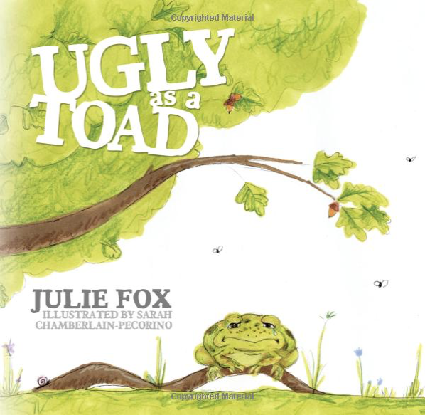 Ugly as a Toad by Julie Fox