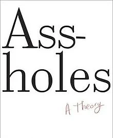 Assholes: A Theory