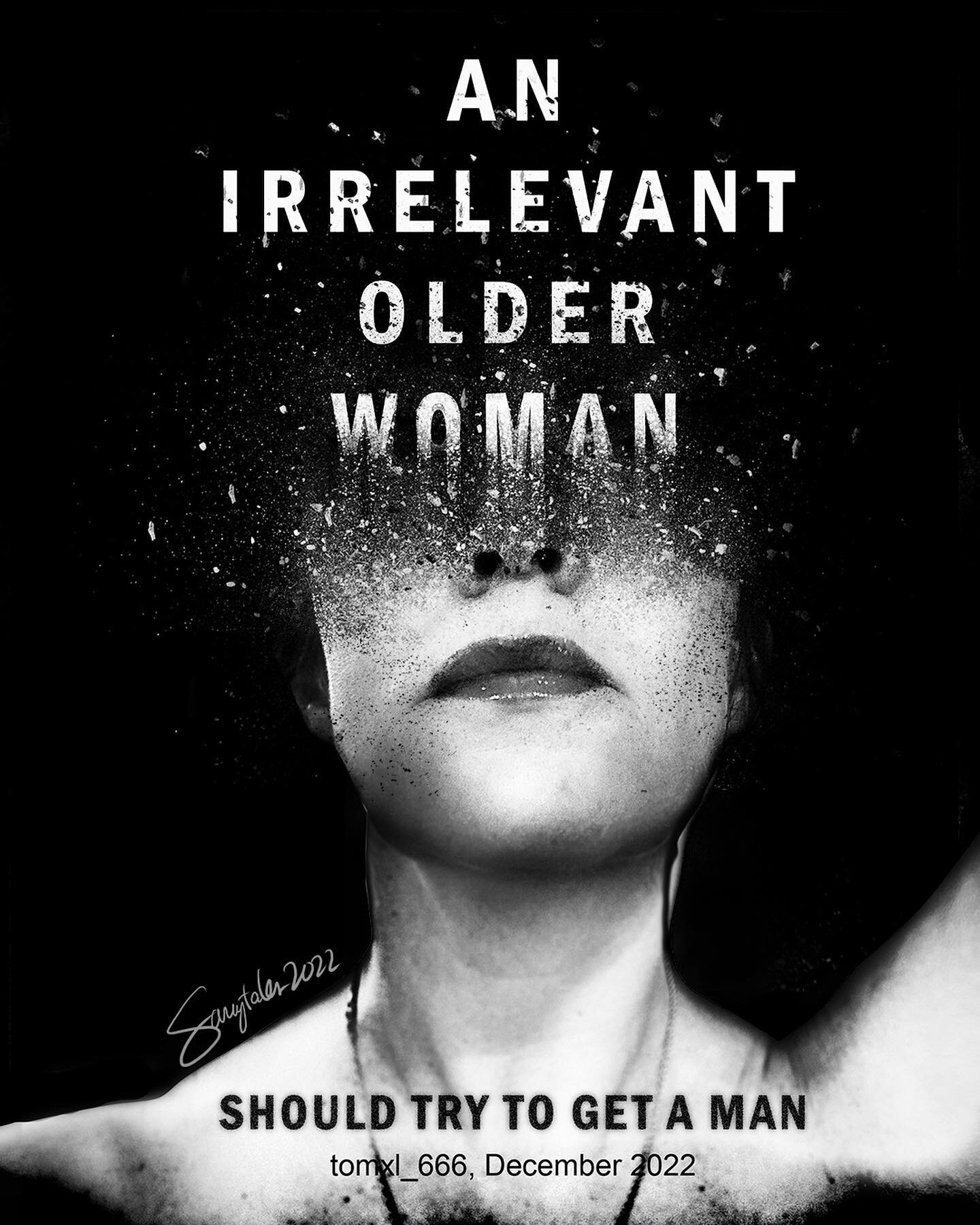 &ldquo;An Irrelevant Older Woman&rdquo; (2023 | 
 photography + digital illustration | 11x14 inches)

This piece is as inspired by message sent to me via my IG DMs, not a dating app&hellip;

Under patriarchy, a woman&rsquo;s proximity to a man gives 