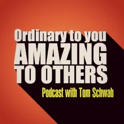 Ordinary to you amazing to others Podcast Artwork.jpg