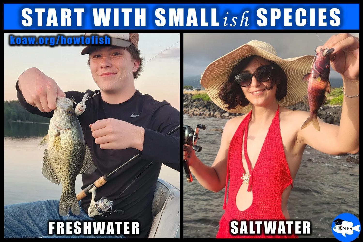 New anglers should start with smaller species for a number of reasons.