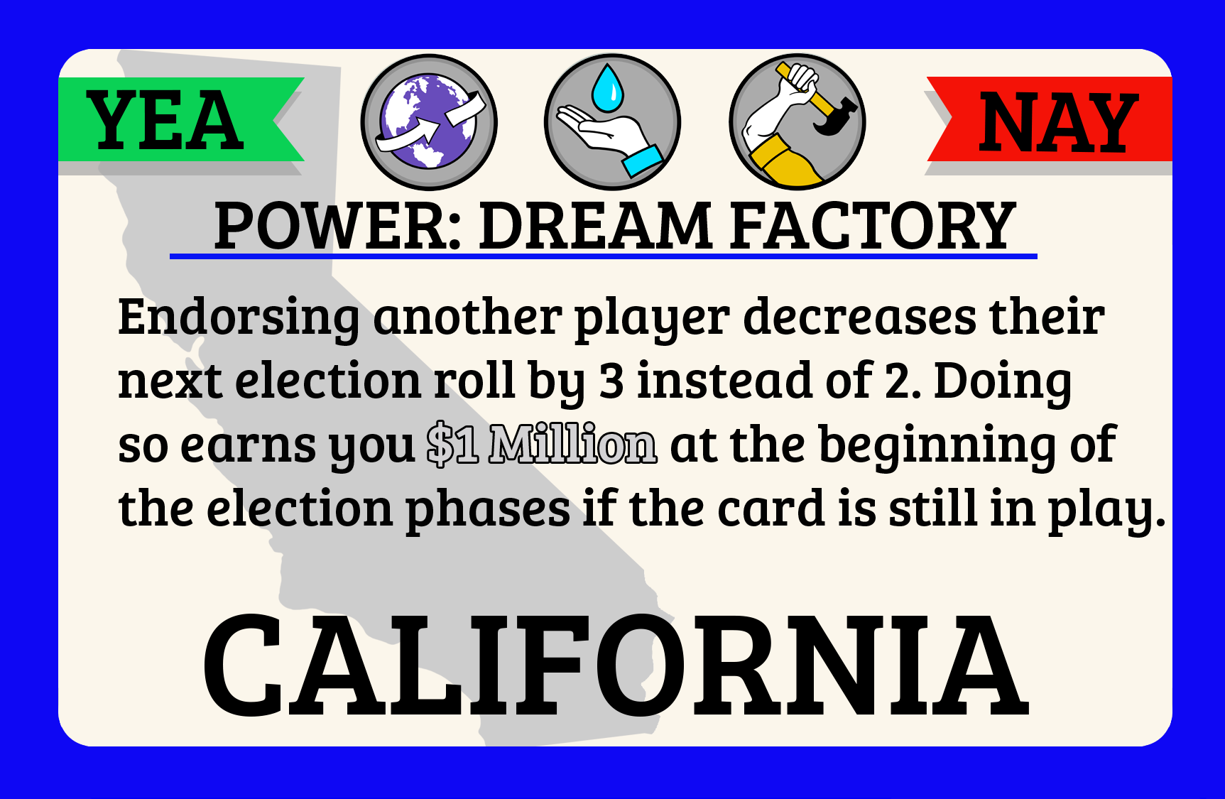 A typical state card. It is blue around the edges because California is a blue state. Well, it is in real life but that actually makes a difference in the game.
