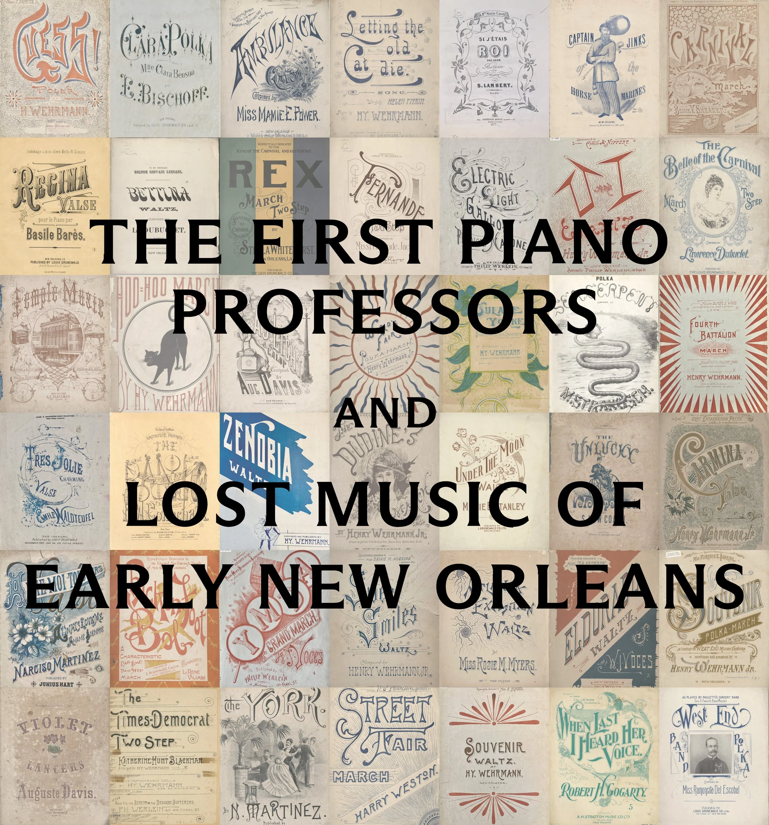 Exhibit Opening: The First Piano Professors &amp; Lost Music of Early New Orleans 