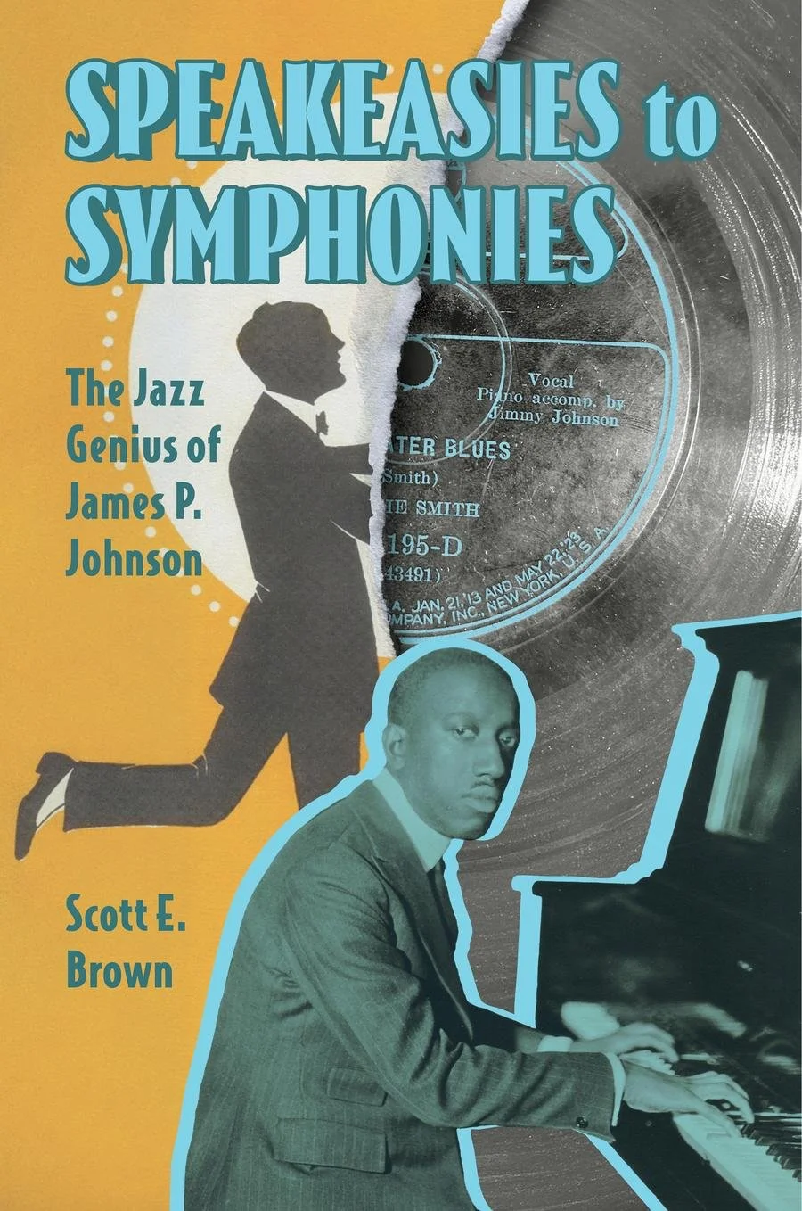 Speakeasies to Symphonies: The Jazz Genius of James P. Johnson