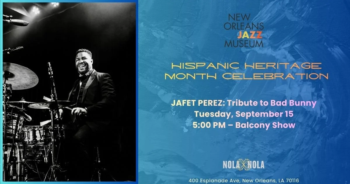 Hispanic Heritage Month Celebration: The New Orleans Jazz Museum &amp; Positive Vibrations present Jafet Perez: A Tribute to Bad Bunny