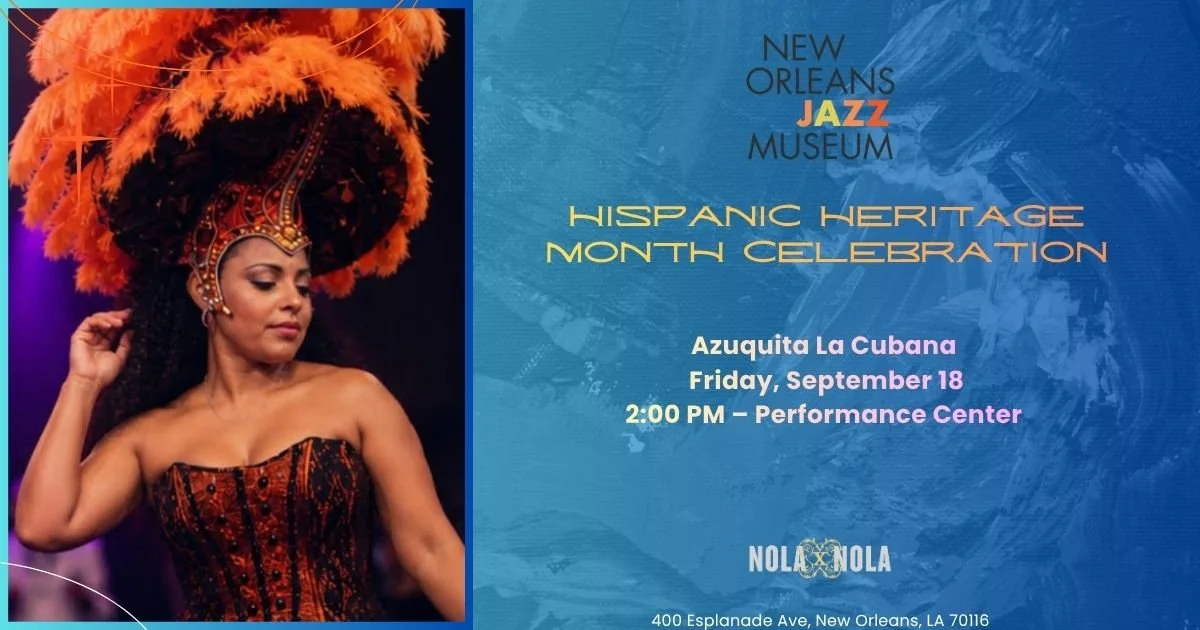 Hispanic Heritage Month Celebration: The New Orleans Jazz Museum &amp; NOLAxNOLA504 present Azuquita La Cubana 