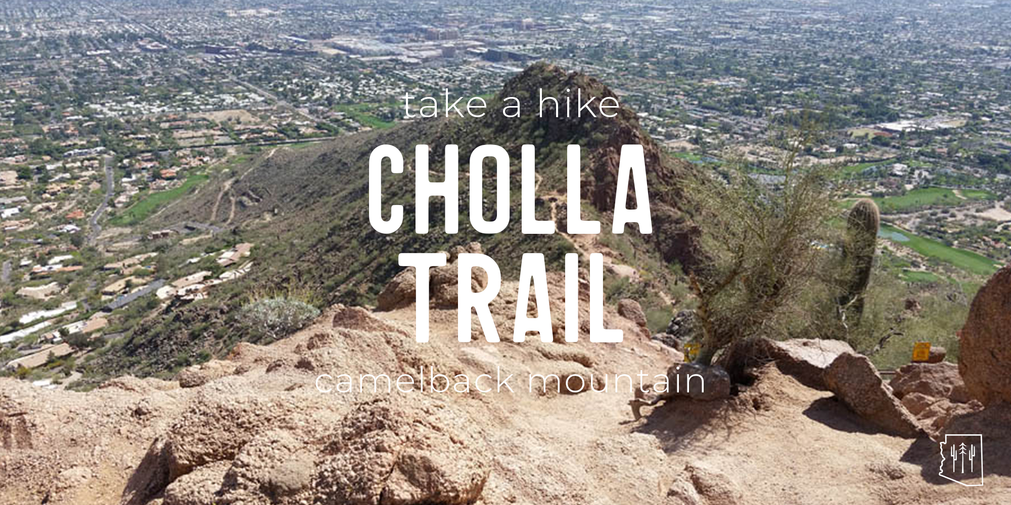 Hike | Cholla Trail | Phoenix — Arizona Hikers Guide Hike | Cholla Trail | Phoenix — Arizona Hikers Guide