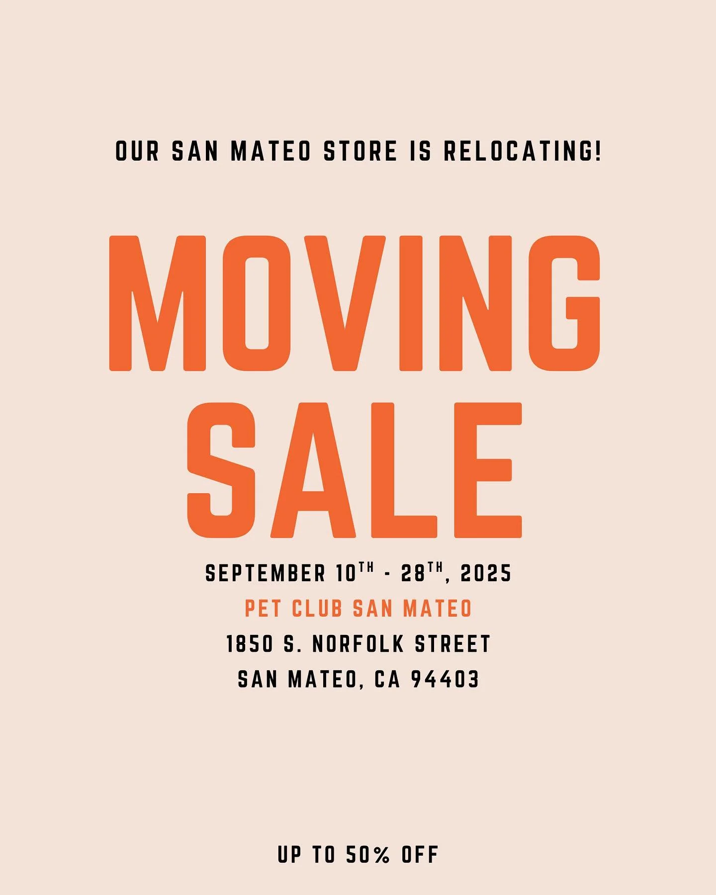 🚚 Moving Sale at our San Mateo store!! Everything must go! Come shop and stock up!! 🛒

We are relocating to the former Office Depot space, just a few doors down in the same shopping plaza. New location to open soon. 🐾