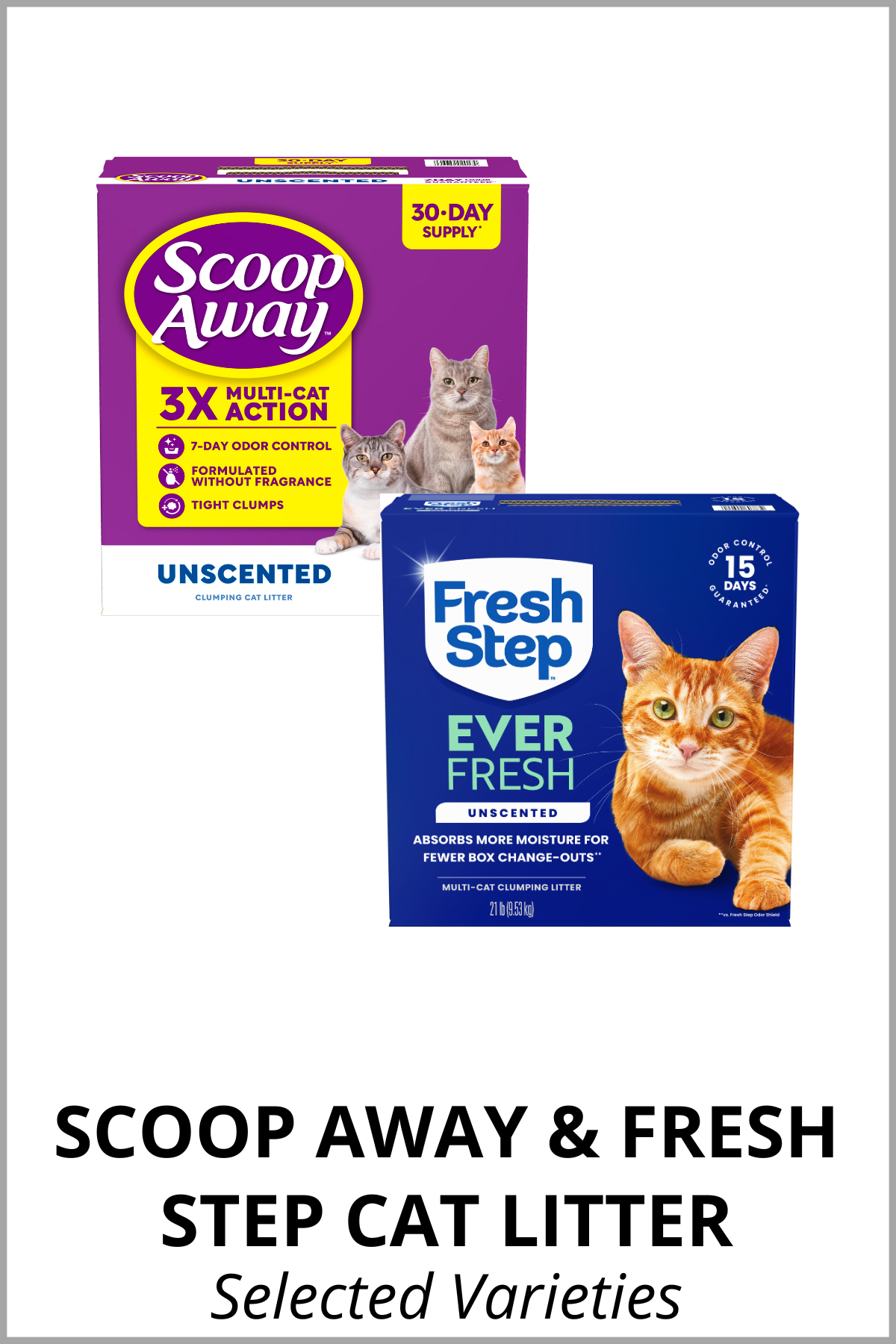 SCOOP AWAY & FRESH STEP CAT LITTER.png