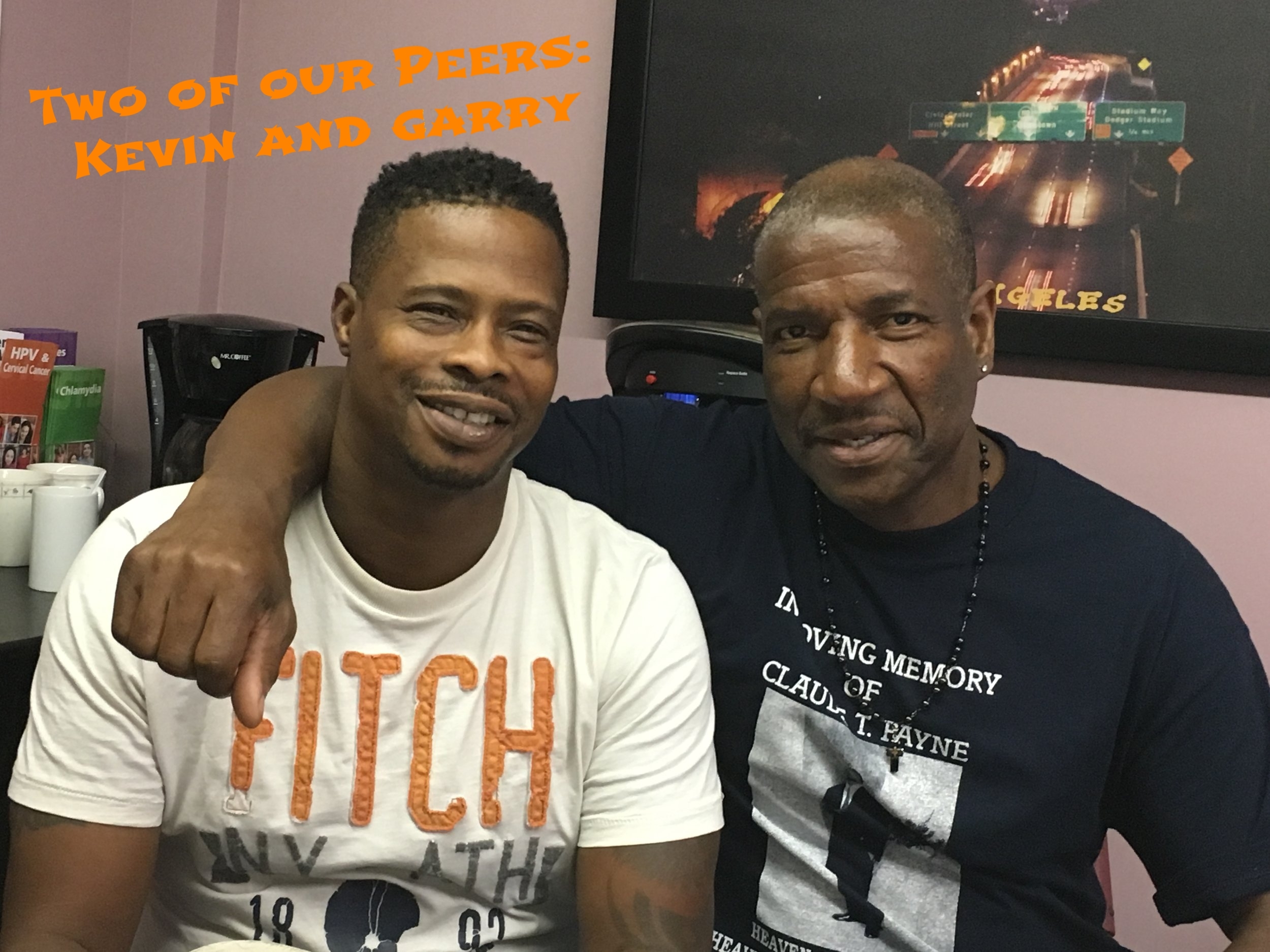 Two of our peers: Kevin and Garry