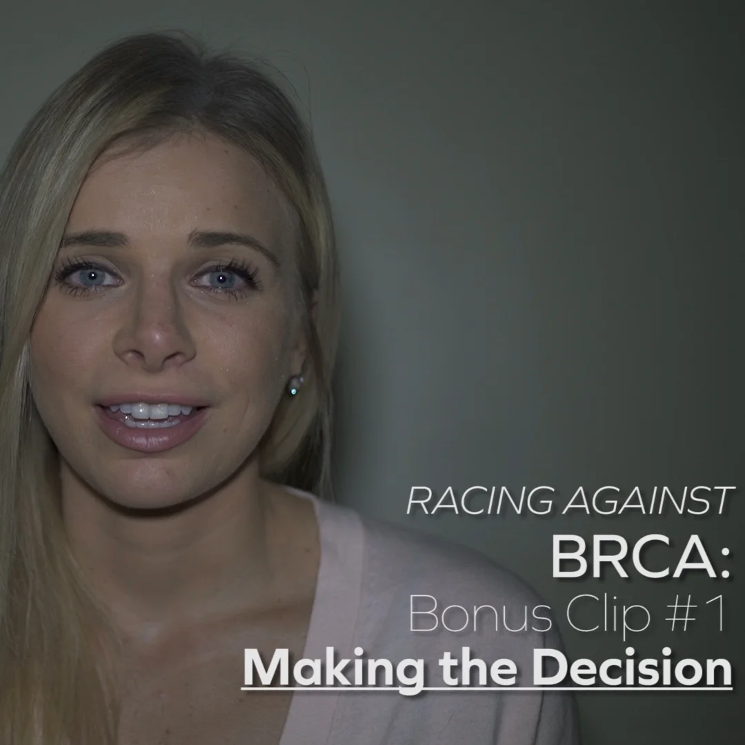 Racing Against BRCA: Bonus Clip #1 - Making the Decision