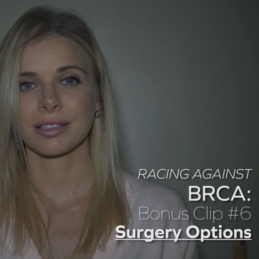 Racing Against BRCA: Bonus Clip #6 - Surgery Options