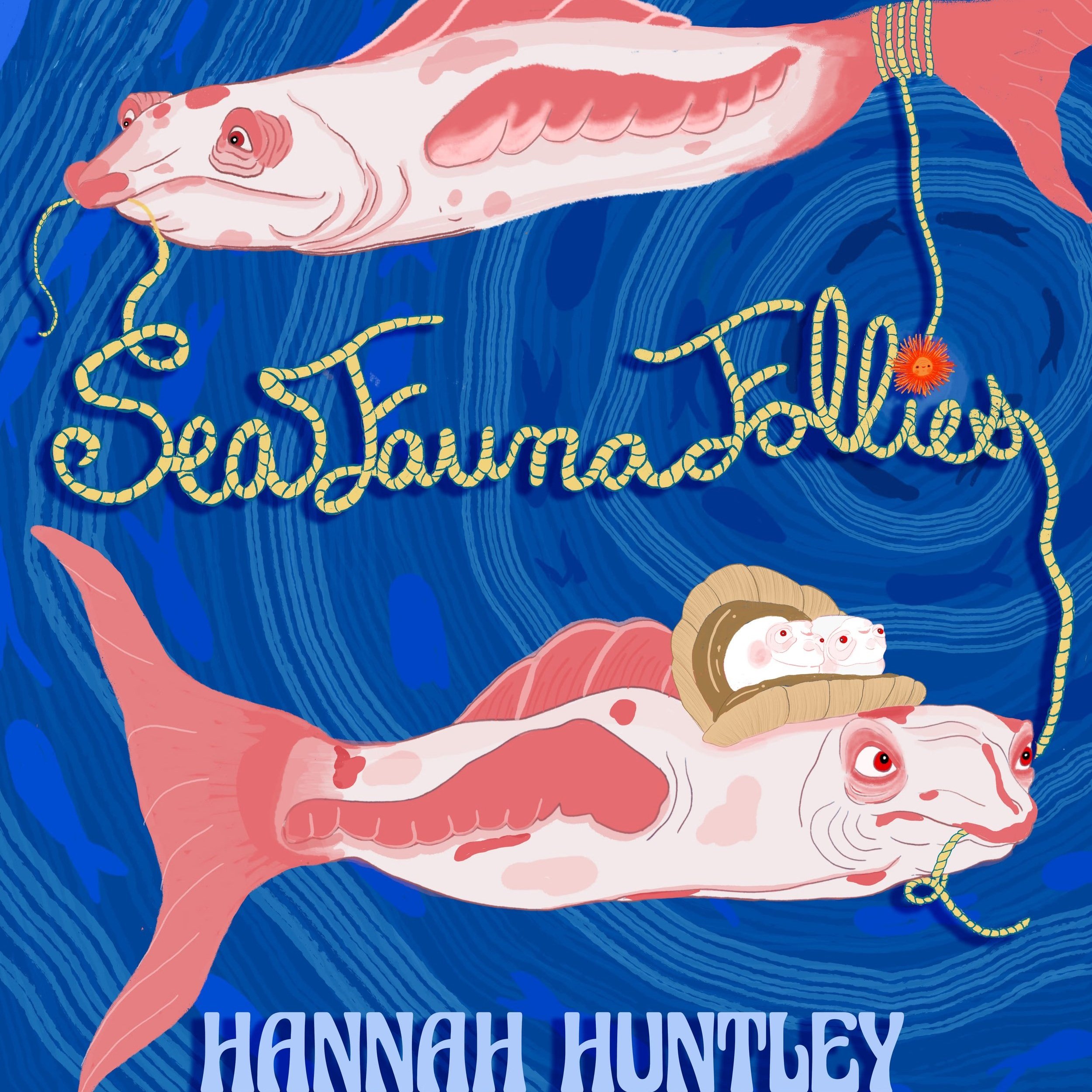 On View: Sea Fauna Follies by Hannah Huntley