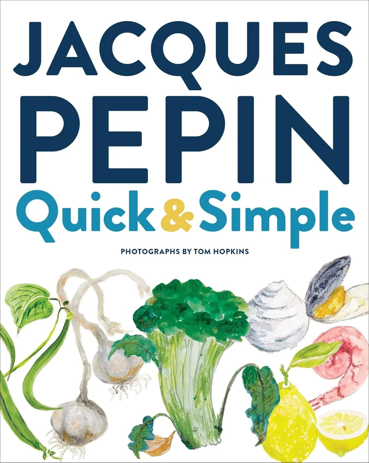 Jacques Pepin Quick and Simple.jpg