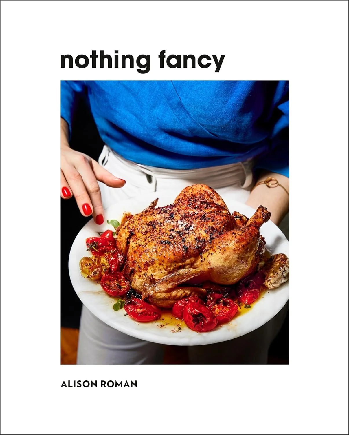 Nothing Fancy by Alison Roman.jpg
