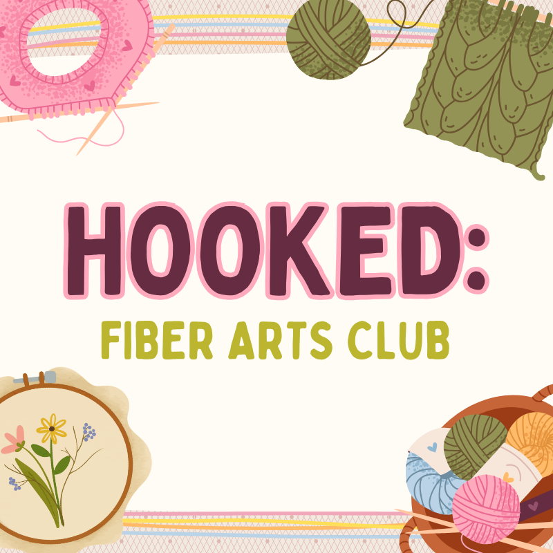 Hooked: Fiber Arts Club
