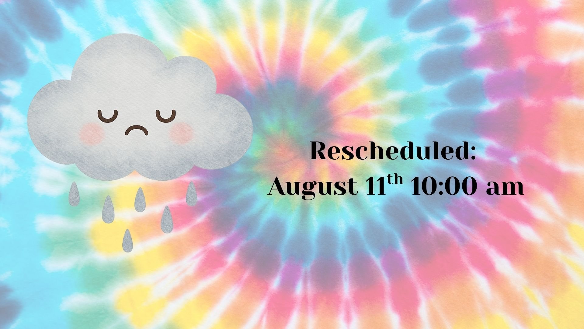 Rescheduled: Tie Dye