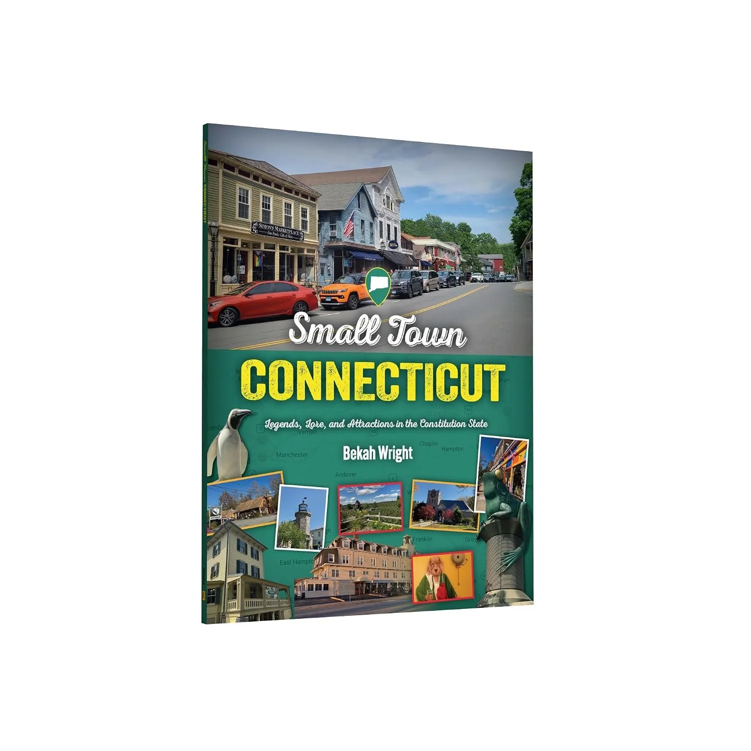 Small Town Connecticut: Legends, Lore, and Attractions in the Constitution State with Bekah Wright