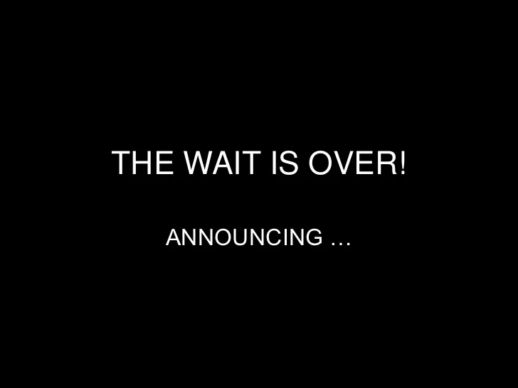 the-wait-is-over.jpg