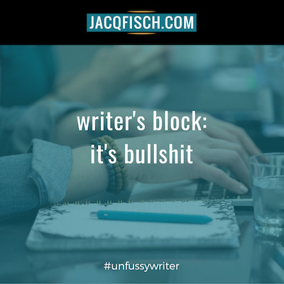 jacq-fisch-writers-block-bullshit.png