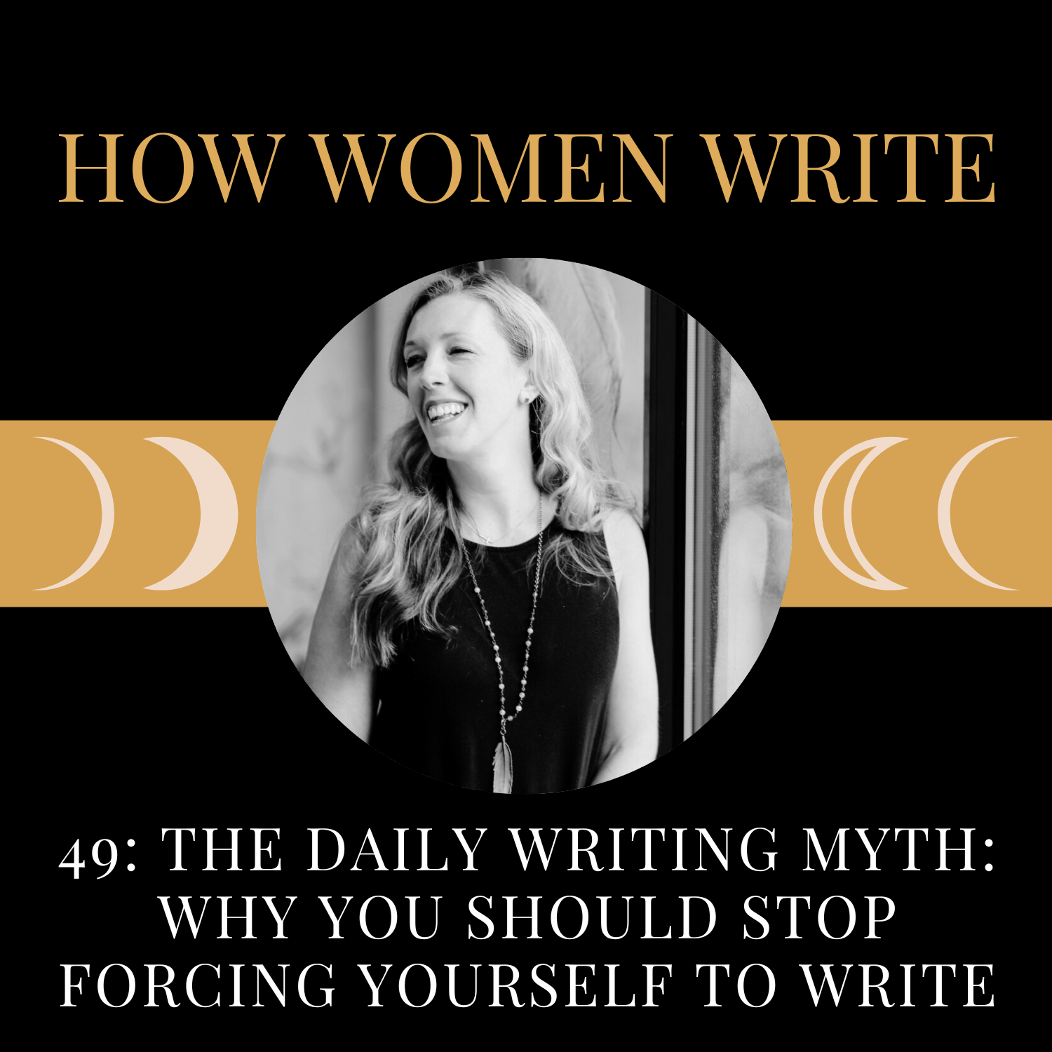 49: The Daily Writing Myth: Why You Should Stop Forcing Yourself to Write