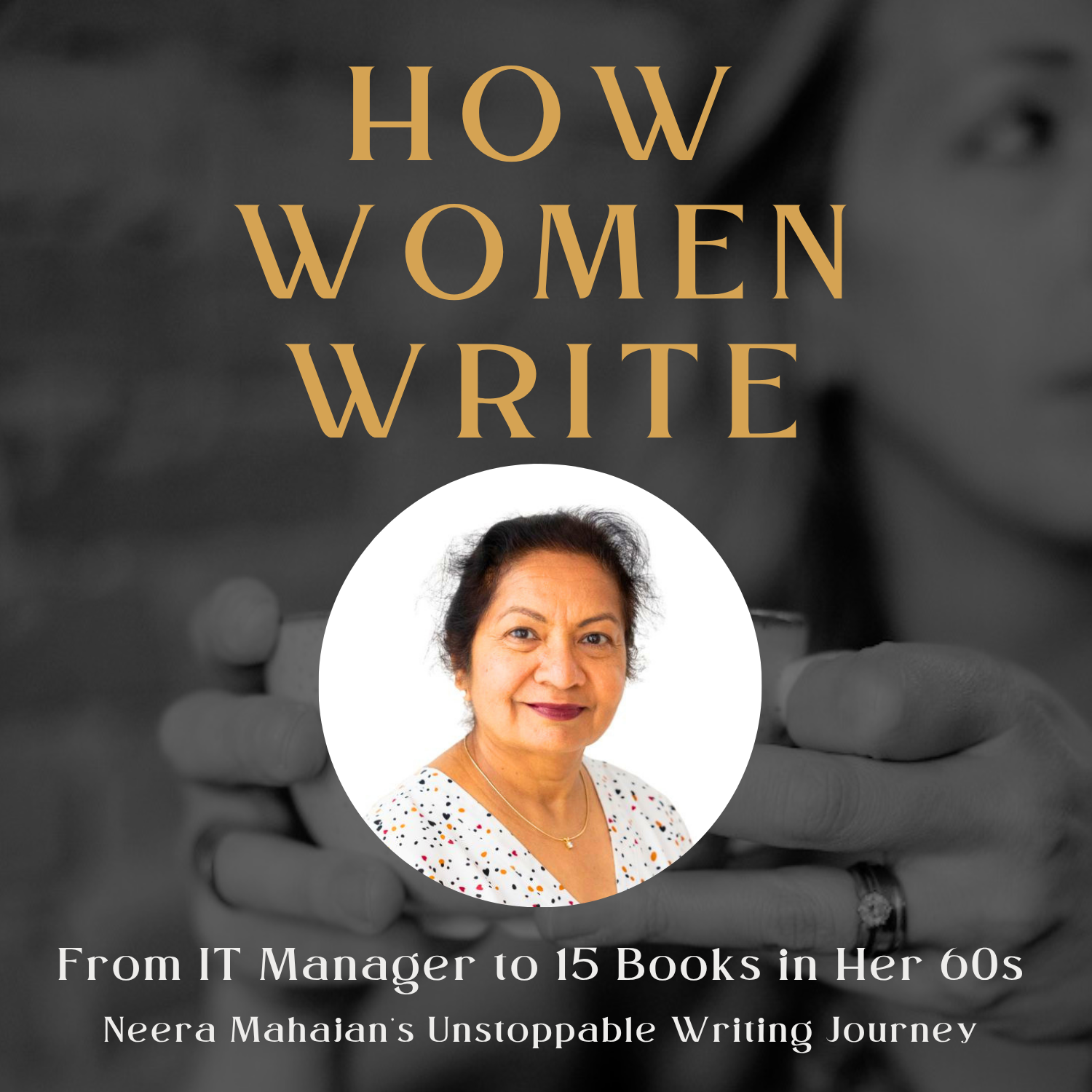 65: From IT Manager to 15 Books in Her 60s: Neera Mahajan's Unstoppable Writing Journey