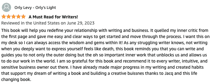 Amazon review titled "A Must Read for Writers!" by Orly Levy on June 29, 2023, featuring a five-star rating. The review praises the book for helping redefine the relationship with writing and business, providing easy ways to progress, and emphasizing