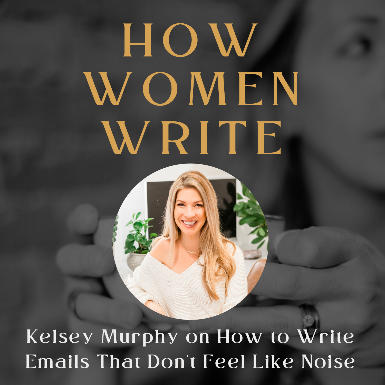 70: Kelsey Murphy on How to Write Emails That Don't Feel Like Noise