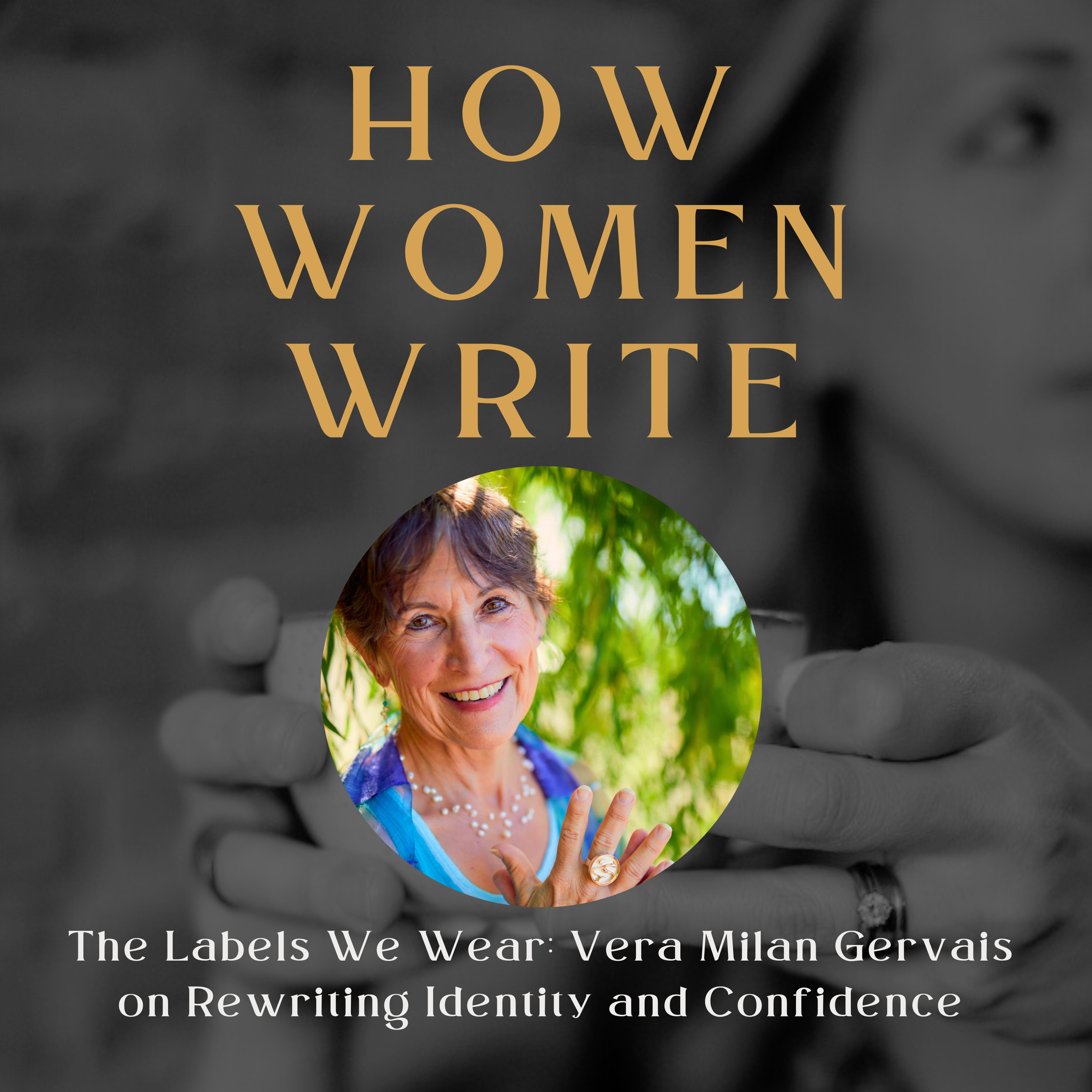 76: The Labels We Wear: Vera Milan Gervais on Rewriting Identity and Confidence
