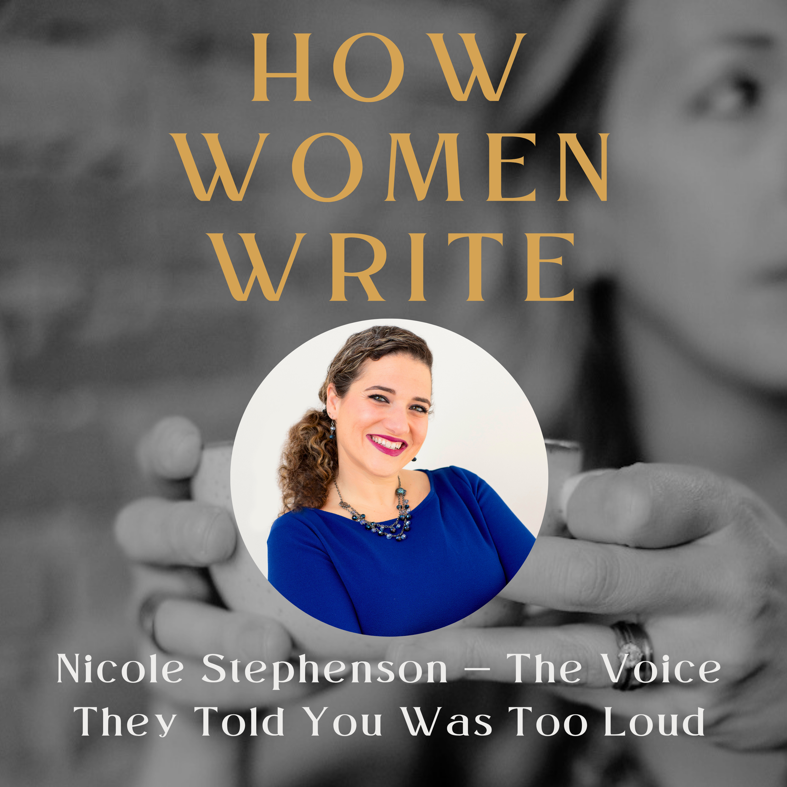 101: Nicole Stephenson — The Voice They Told You Was Too Loud