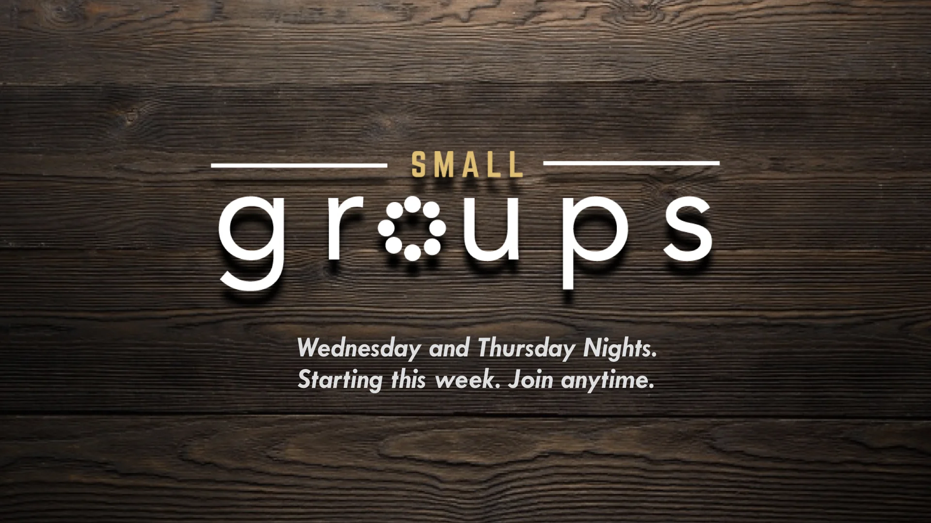 Join a small group