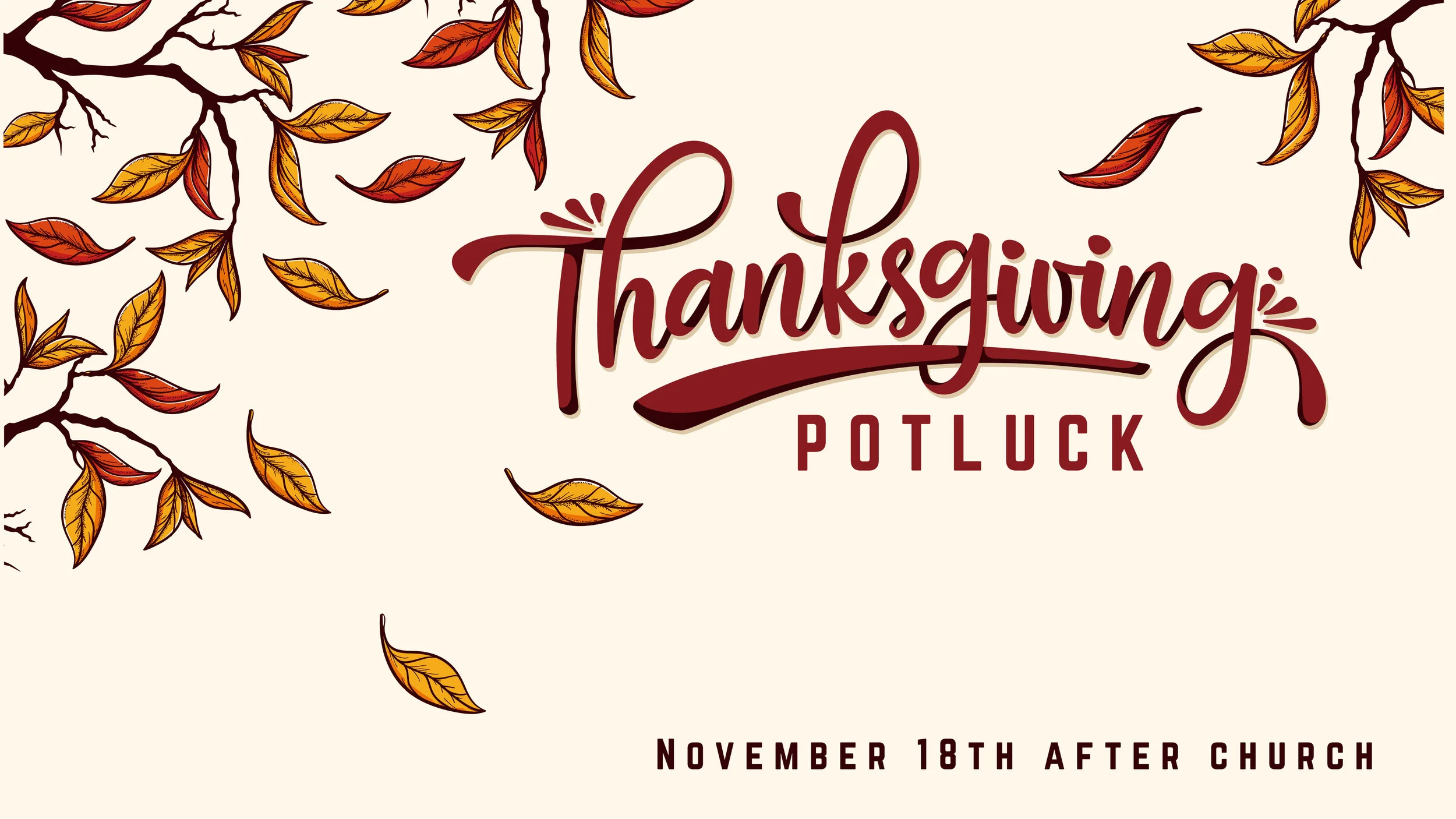 Thanksgiving Potluck: November 18th