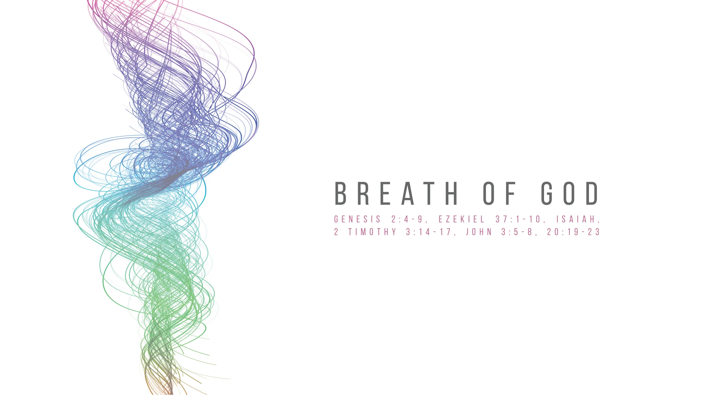 Breath of God - Valley of Dry Bones - Week 2