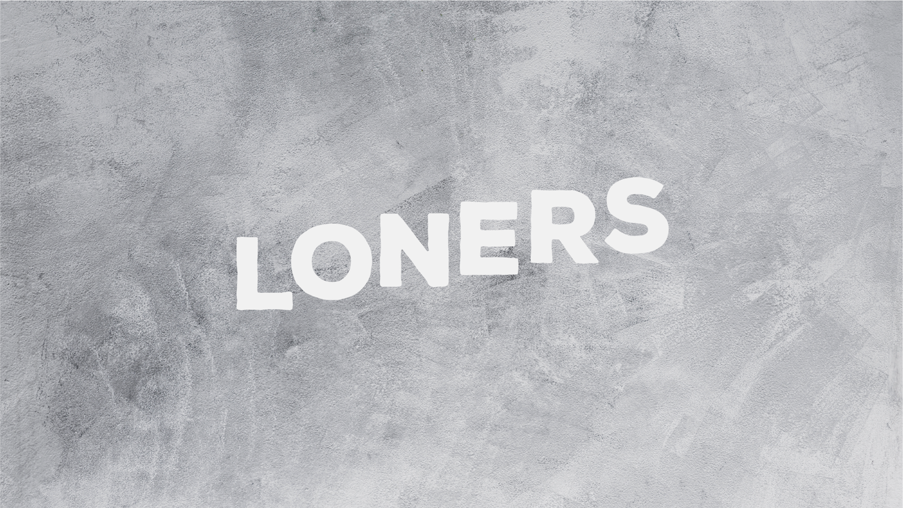 Loners - Week 2: Paul