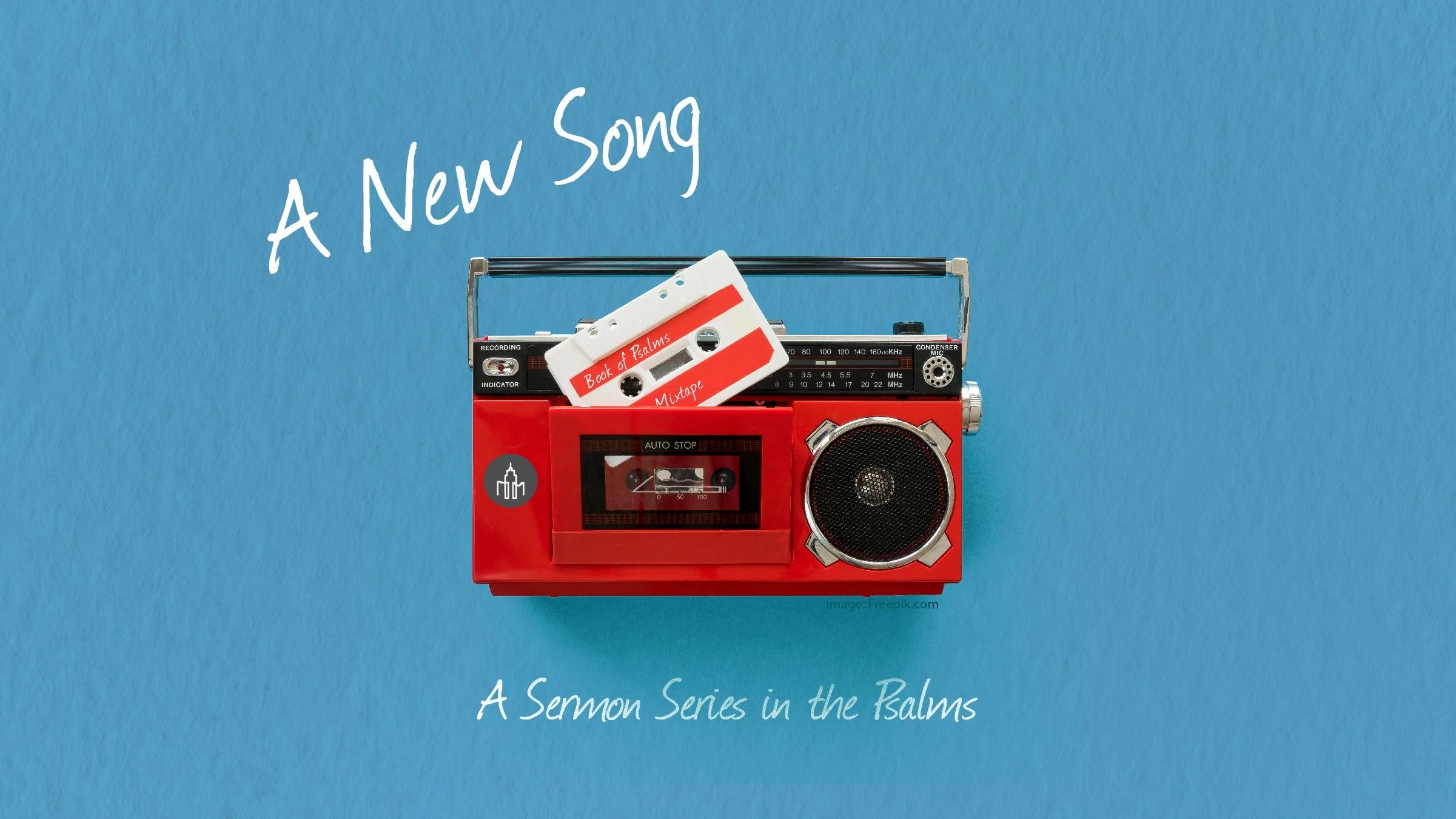 A New Song - Week 2 - Psalm 30