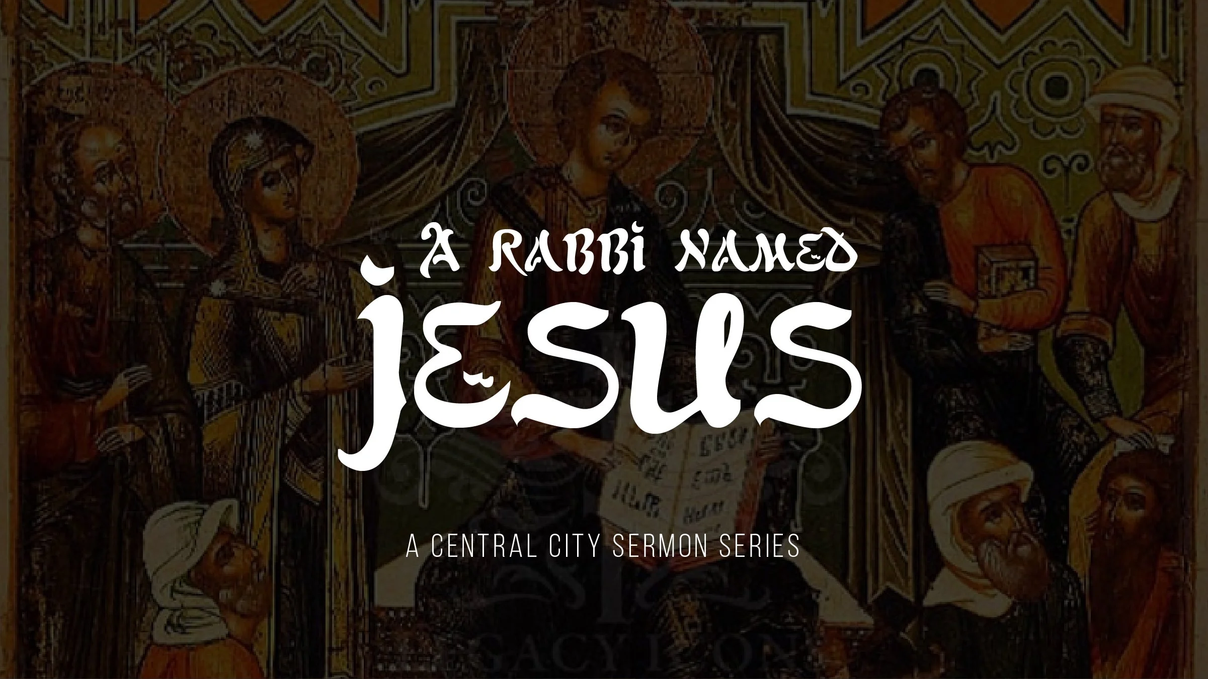 A Rabbi Named Jesus - Part 3