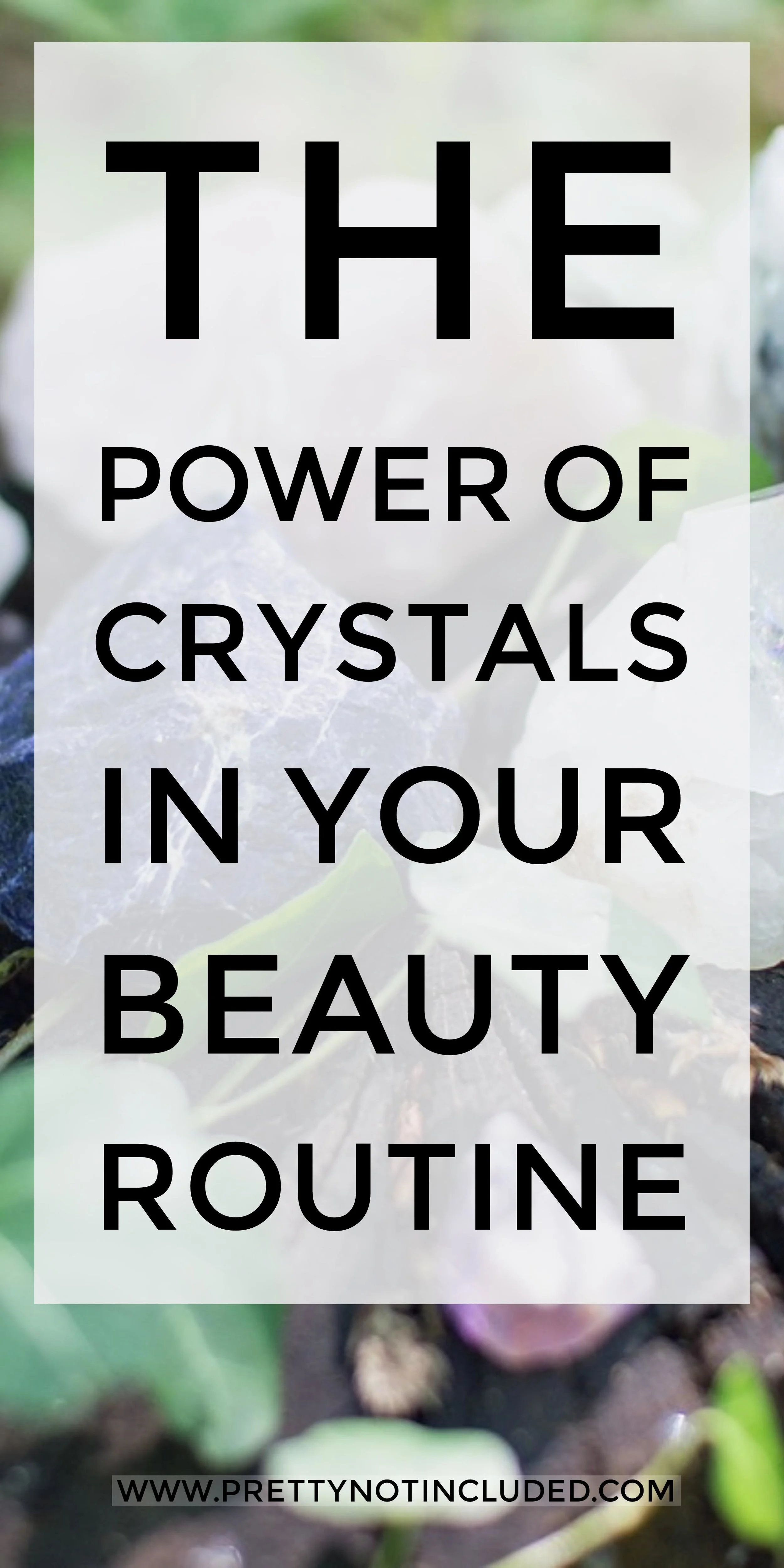 The Power of Crystals in your Beauty Routine