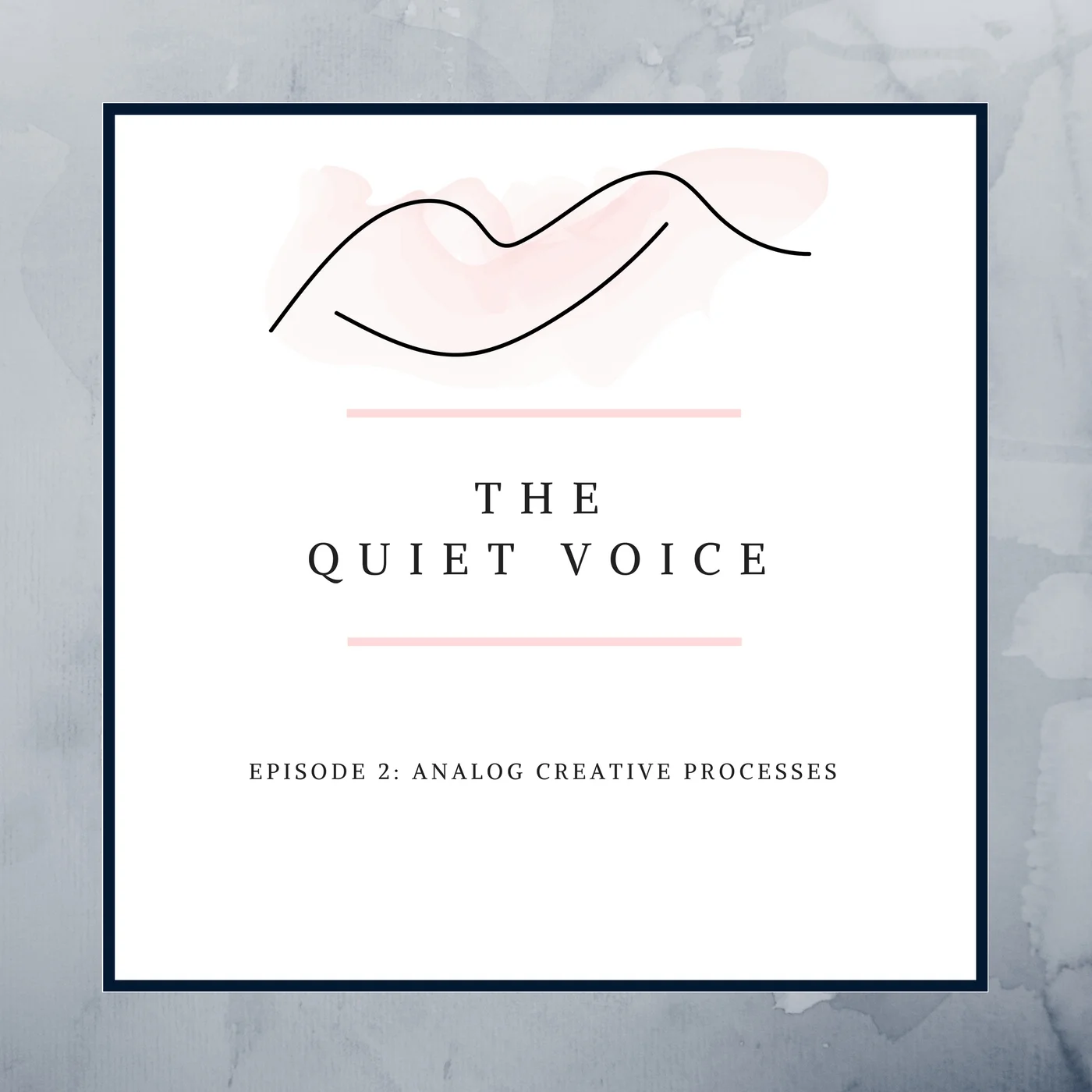 The Quiet Voice Podcast Episode 2 - Analog Creative Processes