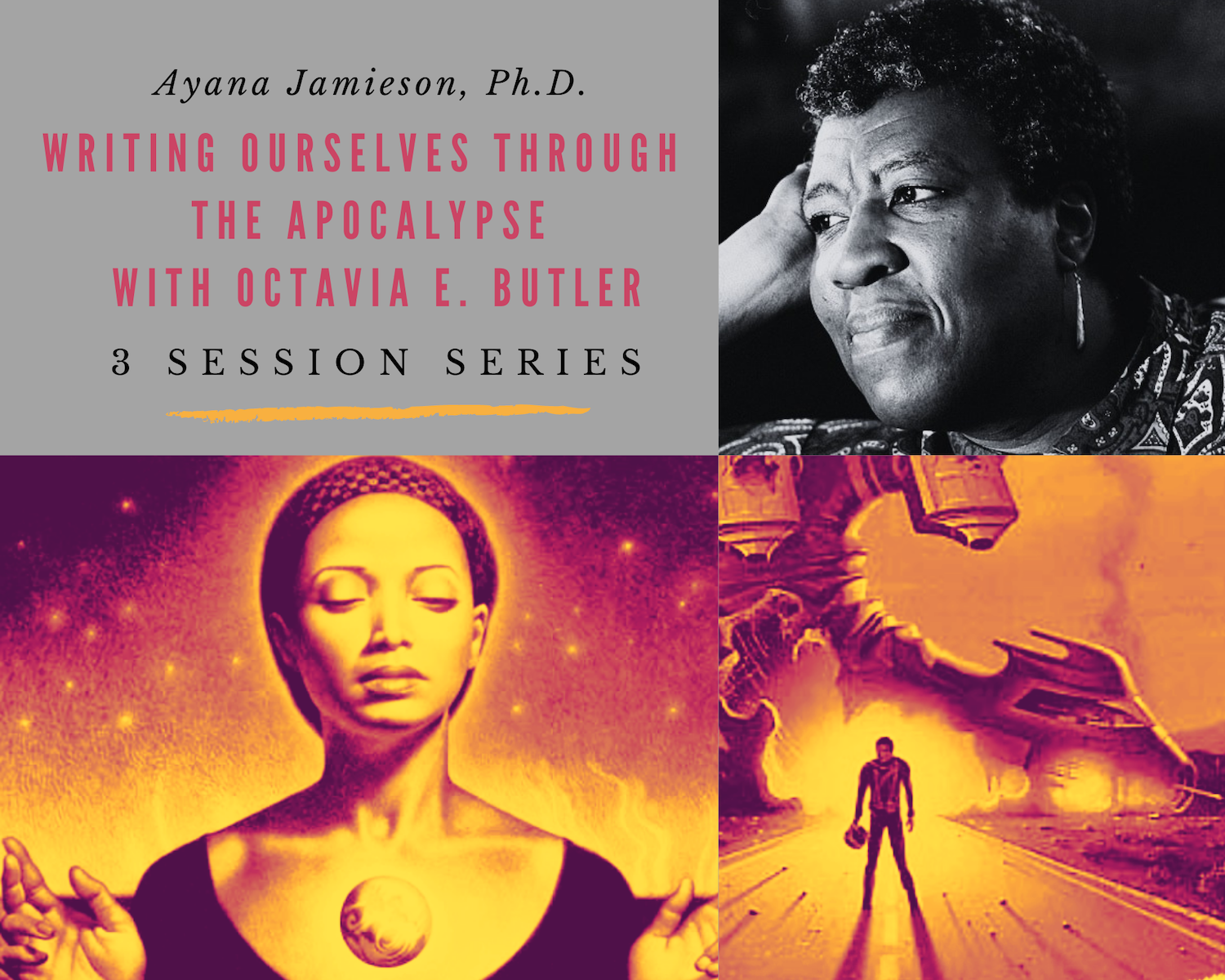 Writing Ourselves Through the Apocalypse with Octavia E. Butler