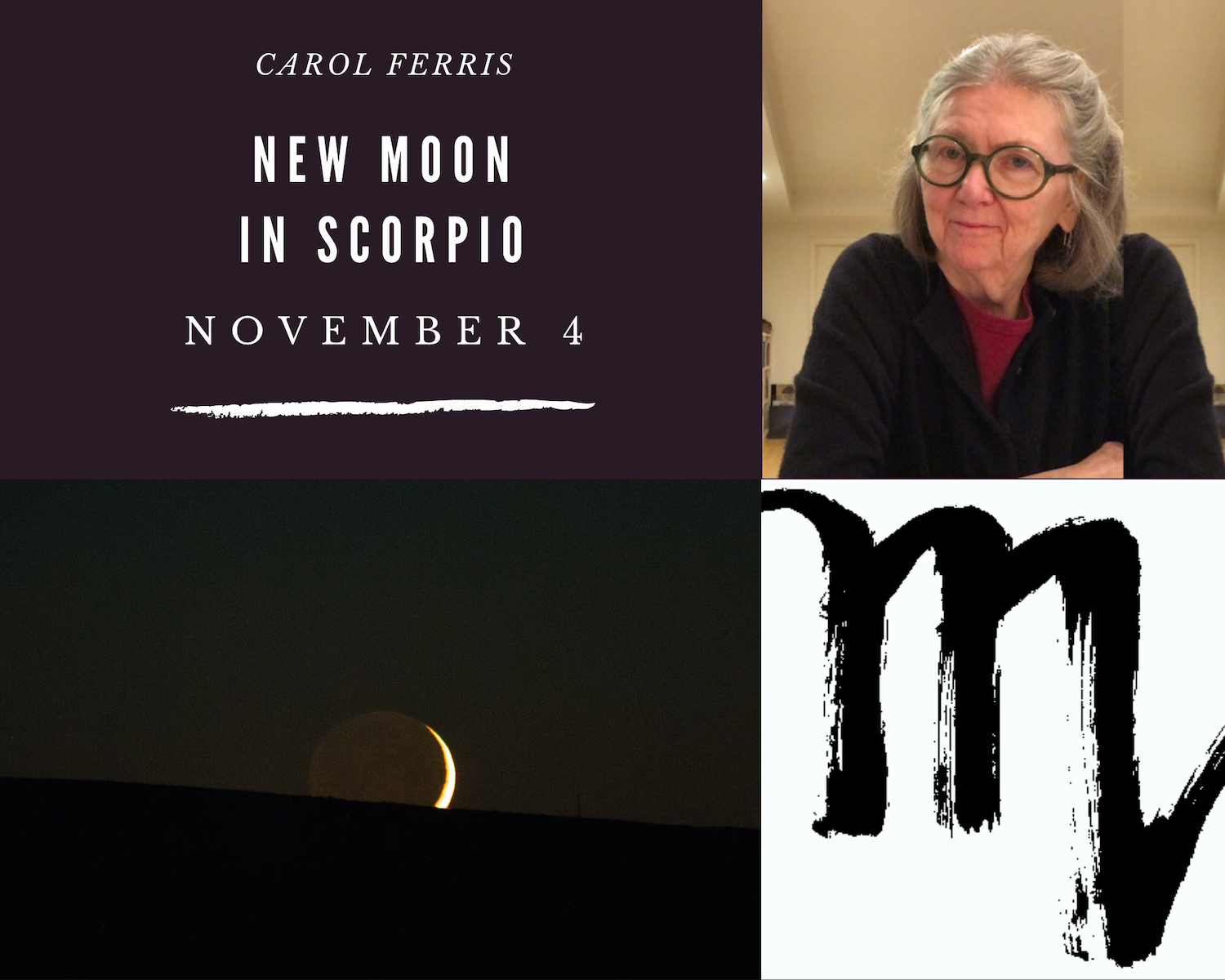 new moon, glyph for scorpio, photo of carol