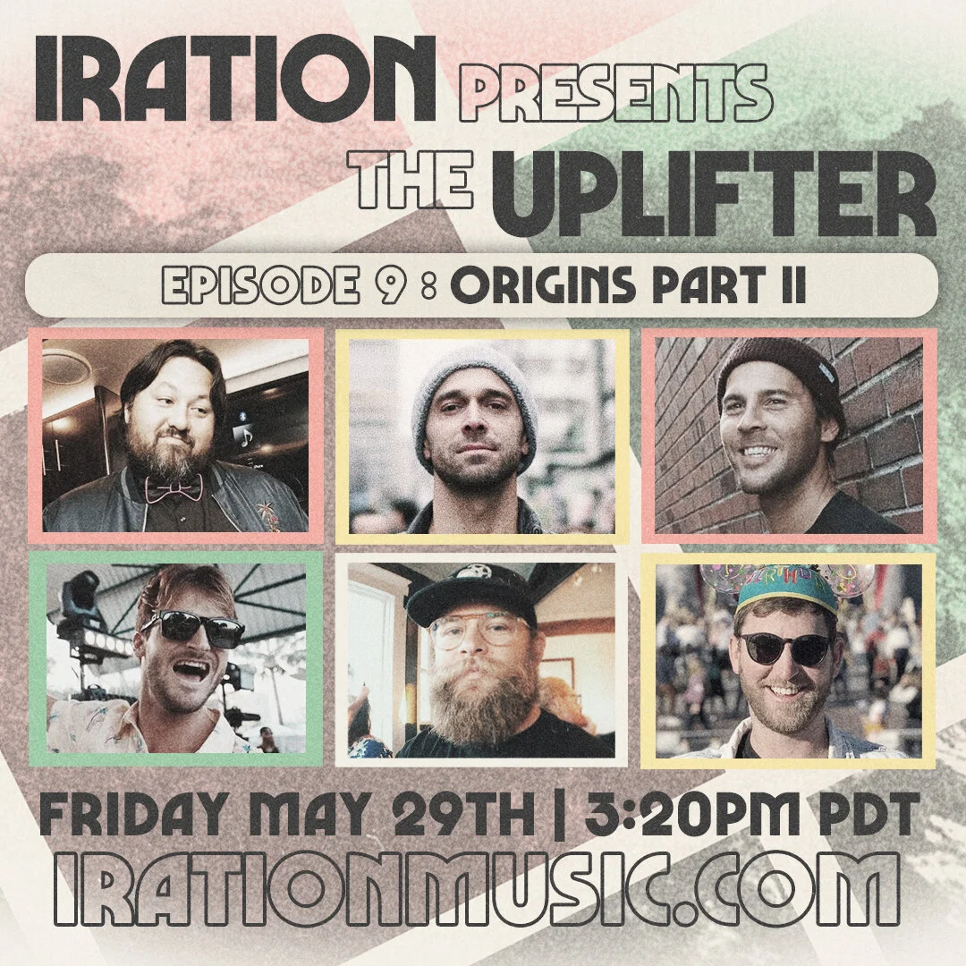 Iration presents The Uplifter, Ep. 9: Origins, part 2