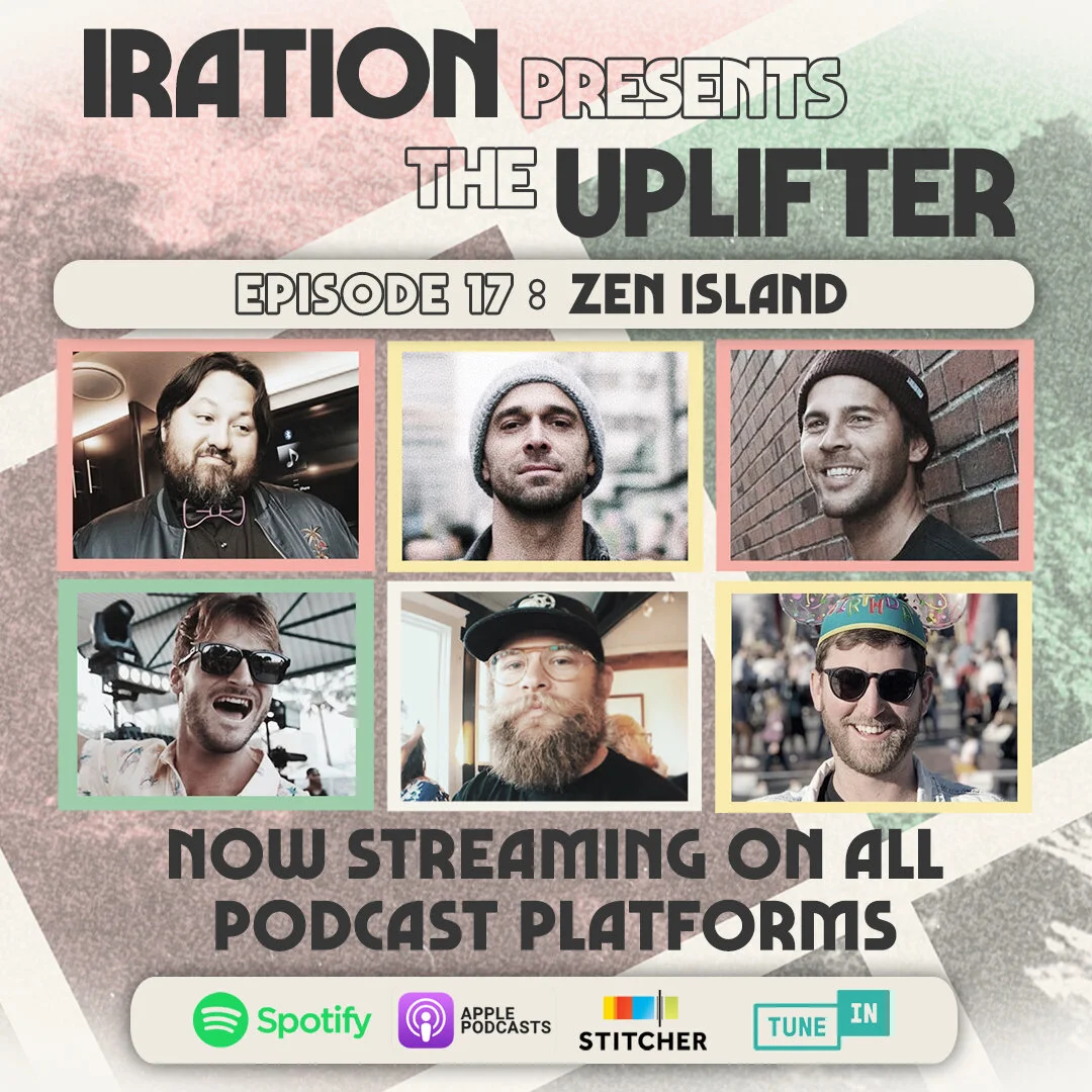 Iration presents The Uplifter, Ep. 17: Zen Island